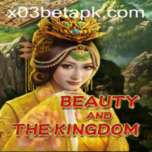 Exploring the Enchanting World of BeautyAndTheKingdom and the Integration of X03.bet